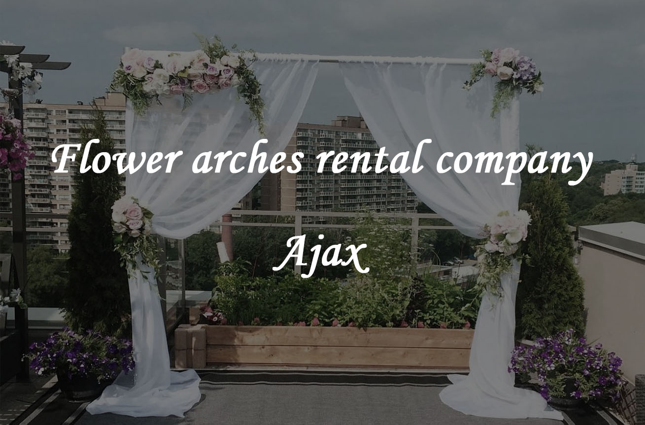 Ajax Wedding Flower Arches